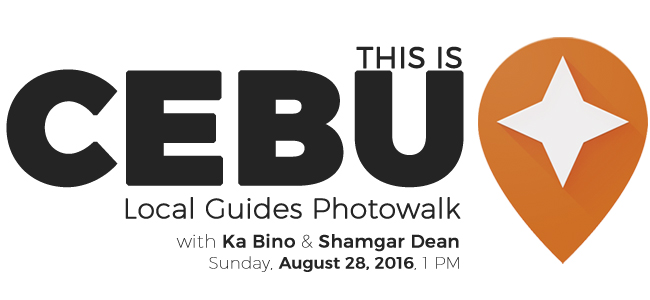 This is Cebu! First Local Guides Photowalk in Cebu