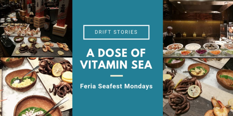 Feria Seafest Mondays: A Dose of Vitamin Sea