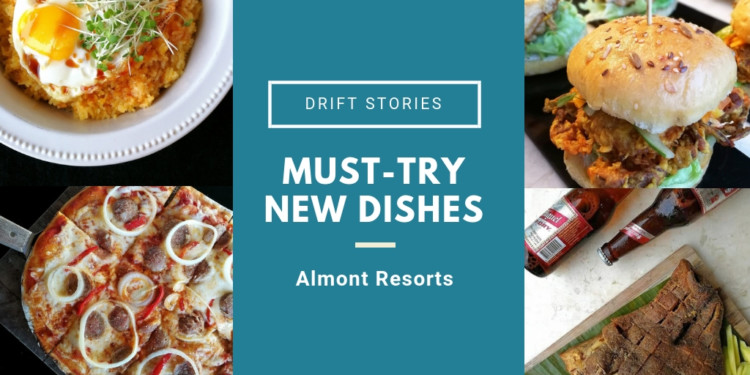 New Dishes at Almont Resorts Worth The Try